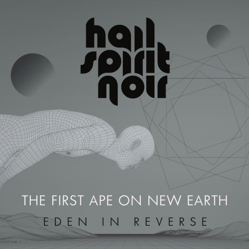 Hail Spirit Noir : The First Ape on New Earth